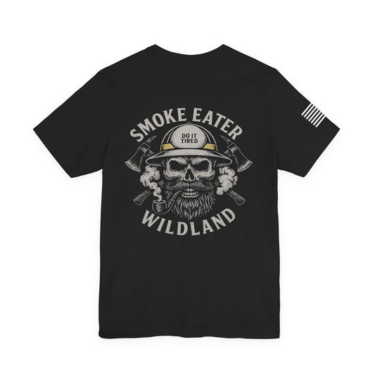 Wildland Firefighter Graphic Tee, Smoke Eater Shirt