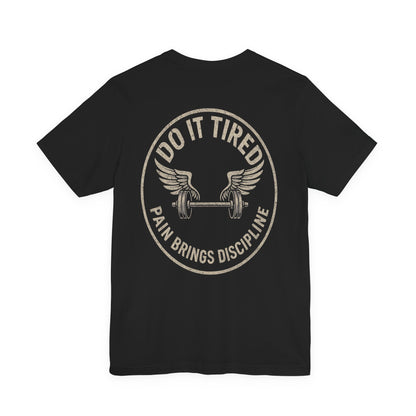 Gym/Workout/Motivational Fitness Tee
