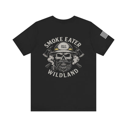 Wildland Firefighter Graphic Tee, Smoke Eater Shirt