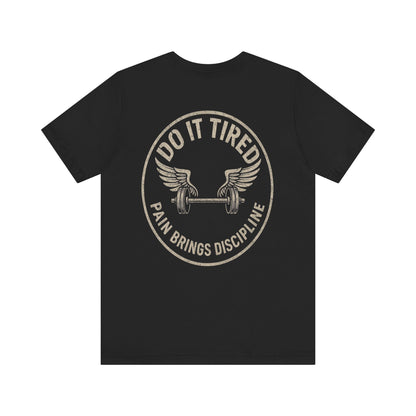 Gym/Workout/Motivational Fitness Tee